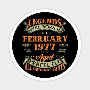 46th Birthday Gift Legends Born In February 1977 46 Years Old Magnet